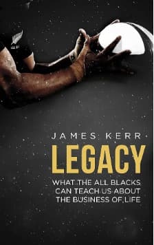 4. Legacy by James Kerr
