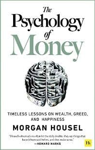 1. The Psychology of Money by Morgan Housel